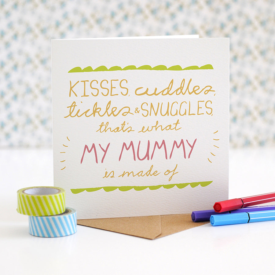 'My Mummy is made of' greetings card for mum's birthday or mother's day