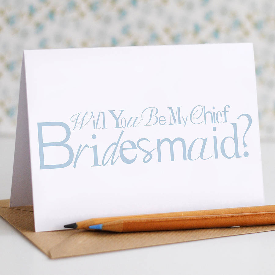 Will you be my Chief Bridesmaid Card